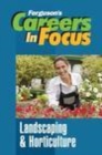 Image for Careers in focus.: (Landscaping and horticulture.)