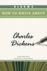 Image for Bloom&#39;s how to write about Charles Dickens