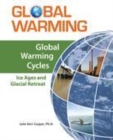 Image for Global warming cycles: ice ages and glacial retreat