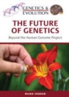 Image for The future of genetics: beyond the human genome project