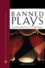 Image for Banned plays: censorship histories of 125 stage dramas
