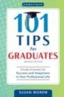 Image for 101 tips for graduates: a code of conduct for success and happiness in your professional life