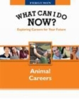 Image for What can I do now?.: (Animal careers.)