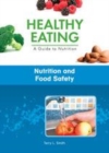 Image for Nutrition and food safety: a guide to nutrition