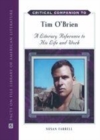 Image for Critical companion to Tim O&#39;Brien: a literary reference to his life and work