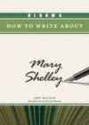 Image for Bloom&#39;s how to write about Mary Shelley