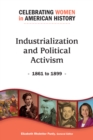 Image for Industrialization and Political Activism: 1861 to 1899