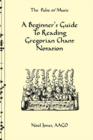 Image for A Beginner&#39;s Guide To Reading Gregorian Chant Notation