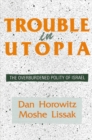 Image for Trouble in Utopia: The Overburdened Polity of Israel