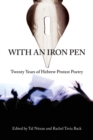 Image for With an Iron Pen : Twenty Years of Hebrew Protest Poetry