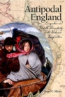 Image for Antipodal England  : emigration and portable domesticity in the Victorian imagination