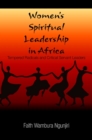 Image for Women&#39;s spiritual leadership in Africa: tempered radicals and critical servant leaders