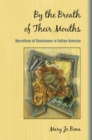 Image for By the Breath of Their Mouths: Narratives of Resistance in Italian America