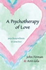 Image for A Psychotherapy of Love