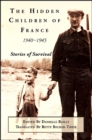 Image for Hidden Children of France, 1940-1945, The: Stories of Survival