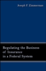 Image for Regulating the business of insurance in a federal system