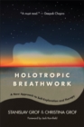 Image for Holotropic Breathwork: A New Approach to Self-Exploration and Therapy