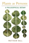 Image for Plants as persons  : a philosophical botany