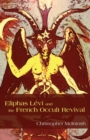Image for Eliphas Levi and the French Occult Revival