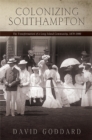Image for Colonizing Southampton: The Transformation of a Long Island Community, 1870-1900