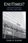 Image for Endtimes?: Crises and Turmoil at the New York Times, 1999-2009