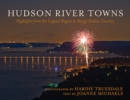 Image for Hudson River Towns: Highlights from the Capital Region to Sleepy Hollow Country