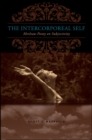 Image for The intercorporeal self: Merleau-Ponty on subjectivity