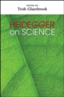 Image for Heidegger on science