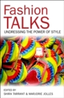 Image for Fashion Talks: Undressing the Power of Style