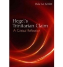 Image for Hegel&#39;s Trinitarian claim  : a critical reflection