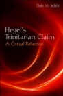 Image for Hegel's Trinitarian Claim: A Critical Reflection