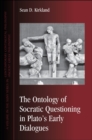 Image for The Ontology of Socratic Questioning in Plato&#39;s Early Dialogues