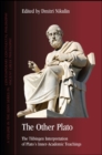 Image for The other Plato: the Tubingen interpretation of Plato&#39;s inner-academic teachings