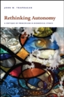 Image for Rethinking autonomy: a critique of principlism in biomedical ethics