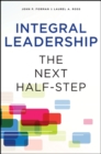 Image for Integral leadership: the next half-step