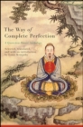 Image for Way of Complete Perfection, The: A Quanzhen Daoist Anthology