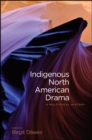 Image for Indigenous North American drama: a multivocal history