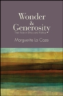 Image for Wonder and Generosity: Their Role in Ethics and Politics
