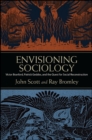 Image for Envisioning sociology: Victor Branford, Patrick Geddes, and the quest for social reconstruction