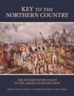 Image for Key to the Northern Country: The Hudson River Valley in the American Revolution