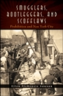 Image for Smugglers, Bootleggers, and Scofflaws: New York City and Prohibition