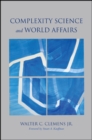 Image for Complexity Science and World Affairs