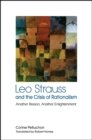 Image for Leo Strauss and the crisis of rationalism: another reason, another enlightenment