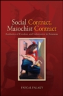 Image for Social Contract, Masochist Contract: Aesthetics of Freedom and Submission in Rousseau