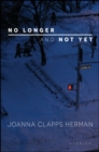 Image for No Longer and Not Yet: Stories