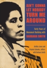 Image for Ain&#39;t Gonna Let Nobody Turn Me Around: Forty Years of Movement Building With Barbara Smith