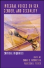 Image for Integral Voices on Sex, Gender, and Sexuality: Critical Inquiries