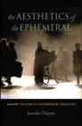 Image for Aesthetics of the Ephemeral, The: Memory Theaters in Contemporary Barcelona
