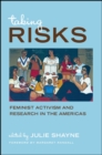 Image for Taking Risks: Feminist Activism and Research in the Americas