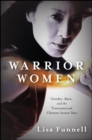 Image for Warrior women: gender, race, and the transnational Chinese action star